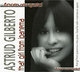 ASTRUD GILBERTO - "That Girl From Ipanema" CD