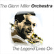 GLENN MILLER  ORCHESTRA - "The Legend Lives On" CD
