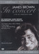 JAMES BROWN -"in concert" DVD