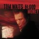 TOM WAITS - "Blood Money" CD